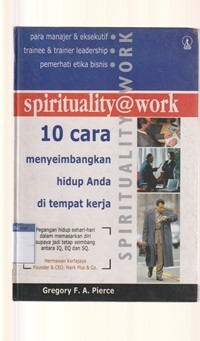 Spirituality at work: 10 cara menyeimbangkan hidup anda di tempat kerja