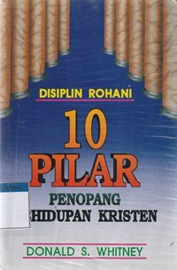 10 pilar penopang kehidupan kristen