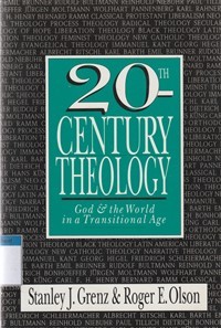 20th century theology: God and the world in ...