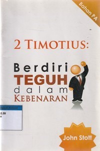 2 Timotius: berdiri teguh dalam kebenaran