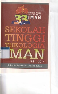 Sukacita bekerja di ladang Tuhan: 33 tahun STT Iman