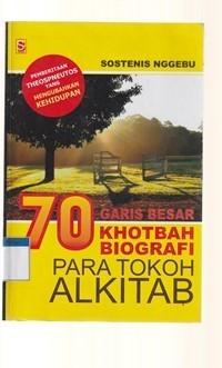 70 garis besar khotbah biografi para tokoh Alkitab