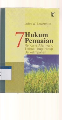 7 hukum penuaian: rencana Allah yang terbukti bagi hidup berkelimpahan