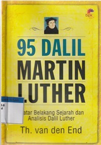 95 dalil Martin Luther: latar belakang sejarah dan analisis dalil Luther
