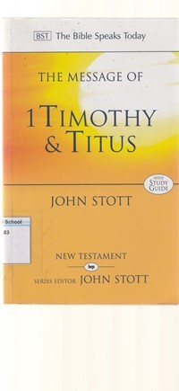 The message of 1 Timothy and Titus