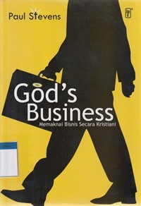 God's business: memaknai bisnis secara kristiani