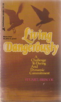 Living dangerously: a challenge to daring and dynamic commitment