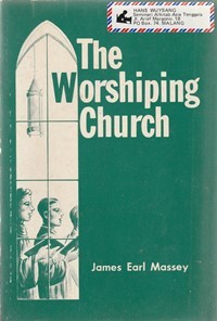 The worshiping church: a guide to the experience of worship