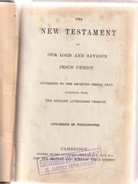 The new testament of our Lord and saviour Jesus Christ: according to the received  greek text