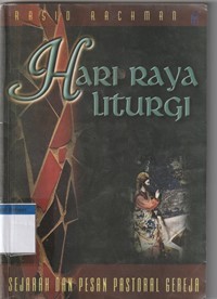 Hari raya liturgi: sejarah dan pesan pastoral gereja