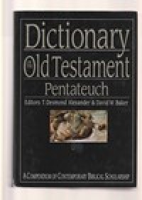 Dictionary of the old testament: pentateuch