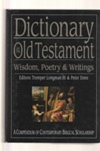 Dictionary of the old testament: wisdom, poetry and writings