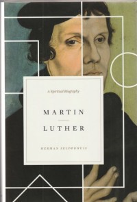 Martin Luther: a spiritual biography