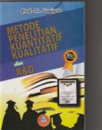 Metode penelitian kuantitatif, kualitatif, dan R&D