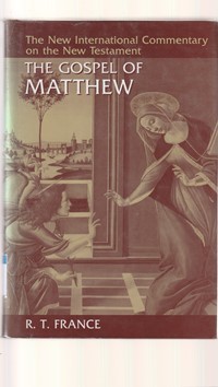 The new international commentary on the new testament: the gospel of Matthew