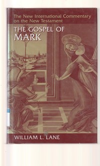 The new international commentary on the new testament: the gospel according to Mark