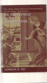 The new international commentary on the new testament: the first epistle to the Corinthians