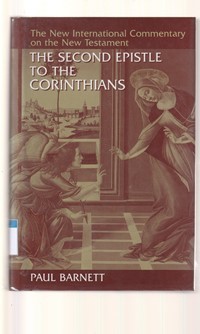 The new international commentary on the new testament: the second epistle to the Corinthians