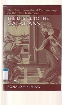 The new international commentary on the new testament: the epistle to the Galatians