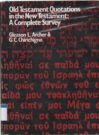 Old testament quotations in the new testament: a complete survey