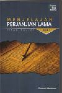 Menjelajah perjanjian lama jilid 1: kitab taurat