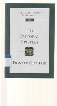 Tyndale new testament commentaries: the Pastoral Epistles