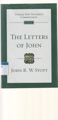 Tyndale new testament comm.: the Letters of John