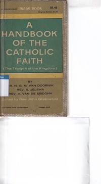 A handbook of the catholic faith