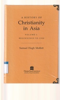 A history of christianity in Asia volume 1