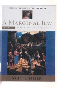 A marginal jew: rethinking the historical Jesus volume 3