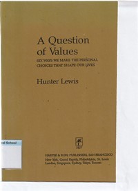 A question of values: six ways we make the personal choice that shape our lives