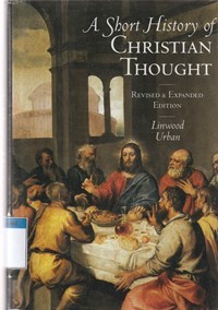 A short history of christian thought: revised ...