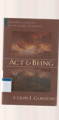 Act and being: towards a theology of the divine attributes