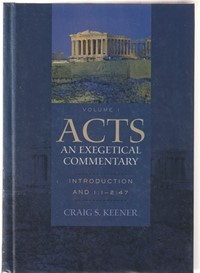 Acts: an exegetical commentary volume 1