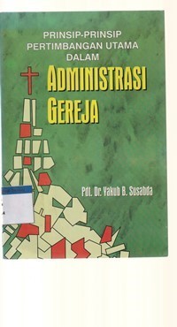 Prinsip-prinsip pertimbangan utama dalam administrasi gereja