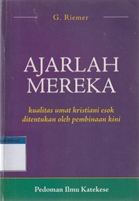 Ajarlah mereka: pedoman ilmu katekese