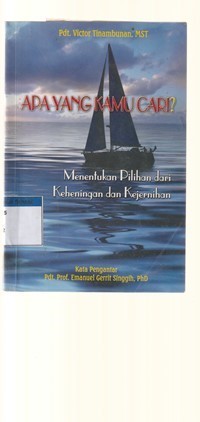 Apa yang kamu cari: menentukan pilihan dari keheningan dan kejernihan