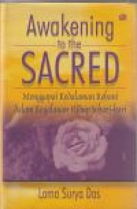Awakening to the sacred: menggapai kedalaman rohani ...
