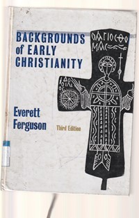 Image of Backgrounds of early christianity edisi 3