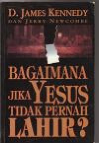 Bagaimana jika Yesus tidak pernah lahir