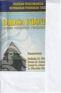Bahasa Indonesia: sebuah pengantar penulisan ilmiah
