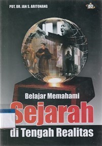 Belajar memahami sejarah di tengah realitas