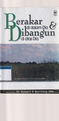 Berakar di dalam Dia dan dibangun di atas Dia: 80 tahun Ptof. Dr. P.D. Latuihamallo