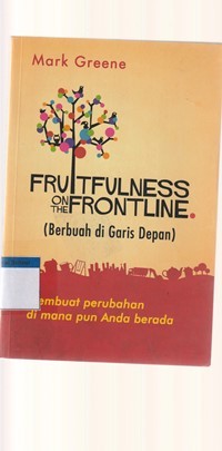 Berbuah di garis depan [fruitfulness on the frontline]