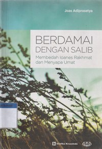 Berdamai dengan salib: membedah Ioanes Rakhmat dan menyapa umat