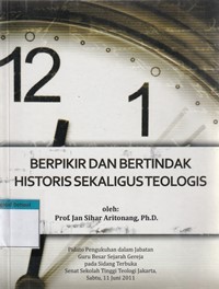 Berpikir dan bertindak historis sekaligus teologis