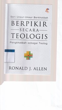 Berpikir secara teologis: pengkhotbah sebagai teolog