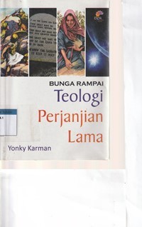 Bunga rampai teologi perjanjian lama: dari kanon sampai doa