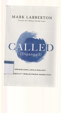 Dipanggil [called]: Krisis dan janji dalam mengikut Yesus masa kini