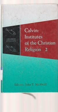 Calvin institutes of the christian religion 2